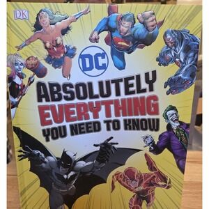 DK DC Comics Absolutely Everything You Need to Know Hardcover Illustrated 2018